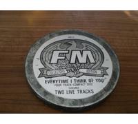 FM - Everytime I think of you (in can)