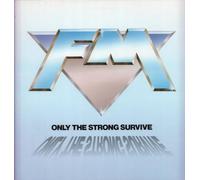 FM - Only The Strong Survive