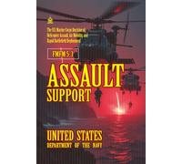 FMFM 5-3 Assault Support: [Annotated] The U.S. Marine Corps Doctrine of Helicopter Assault, Air Mobility, and Rapid Battlefield Deployment (FMFM - Fleet Marine Force Manual Official Doctrine Library)