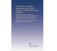 FmHA loan servicing regulations and a GAO report on FmHA's farm loan portfolio: Hearing before the Committee on Agriculture, Nutrition, and Forestry, ... Congress, second session, January 30, 1986