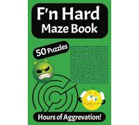 F'n Hard Maze Book: 50 Maze Puzzles for Adults with Doodle Area