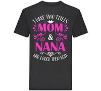 FNASVBOUO I Have Two Titles Mom & Nana t-Shirt