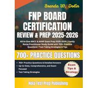 FNP Board Certification Review 2025-2026: All-in-One ANCC & AANP Exam Prep 2025-2026 | Family Nurse Practitioner Study Guide with 700+ Practice Questions, Test-Taking Strategies & Tips