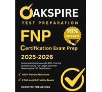 FNP CERTIFICATION EXAM PREP 2025-2026: Comprehensive Review with 800+ Practice Questions and 2 Full-Length Exams for Mastering the FNP Certification.