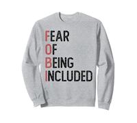 FOBI Fear of Being Included | Introvert | Cynicism Sudadera