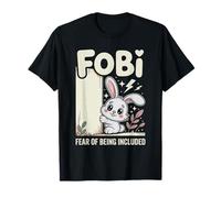 FOBI Miedo a ser Incluido Conejito Adorable Propietario Camiseta