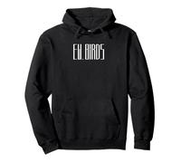 Fobia a la ornitofobia | Funny EW. Birds Sudadera con Capucha