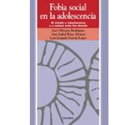 Fobia Social En La Adolescencia: El Miedo A Relacionarse Y A Actu Ar A