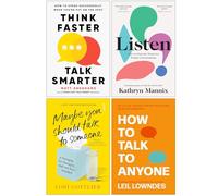 Foblit ltd Think Faster Talk Smarter, Listen, Maybe You Should Talk to Someone & How to Talk to Anyone 4 Books Collection Set