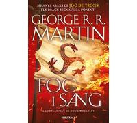 Foc i Sang (Cançó de gel i foc): 300 anys abans de Joc de Trons. Història dels Targaryen (Narrativa)