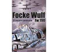 Focke Wulf Fw 190: El pájaro carnicero: 2 (Platea Series)