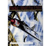 Focke-Wulf Fw 190A: An Illustrated History of the Luftwaffe’s Legendary Fighter Aircraft