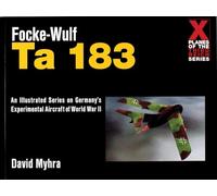 Focke-Wulf Ta 183 (X Planes of the Third Reich)