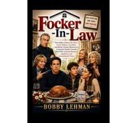 Focker-In-Law: Ben Stiller, Robert De Niro, Owen Wilson, Teri Polo, and Blythe Danner Return in a Cinematic Family Comedy Filled With Awkward Romance, Suspicion, and Generational Chaos