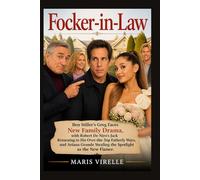 Focker-in-Law: Ben Stiller's Greg Faces New Family Drama, with Robert De Niro's Jack Returning to His Over-the-Top Fatherly Ways, and Ariana Grande Stealing the Spotlight as the New Fiancee