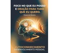 Foco no que eu posso e oração para tudo que quero