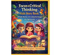 Focus & Critical Thinking Kids Story Book: 50 Kids Stories with Colourful Images | For Age 4 to 10 | Bilingual Edition (English - Norwegian)
