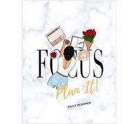 FOCUS Daily Planner | Simplified Daily Planner Notebook - Easily Organize Your Daily Tasks And Boost Productivity - The Perfect Daily Journal And Undated Office Supplies Checklist For Women