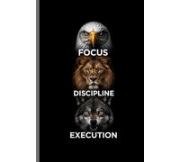 Focus • Discipline • Execution: Composition Notebook | 120 Wide-Ruled Pages | Journal for Students, Professionals & Everyday Notes