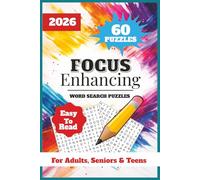 Focus Enhancing: Large Print Word Search Puzzles for Calm Attention and Clear Focus for Adults, Seniors And Teens