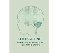 Focus & Find: Calming Word Searches: Large 50+ Easy-to-Read Puzzles for Adults and Teens | Designed for Relaxation, Focus, and ADHD- Friendly Fun