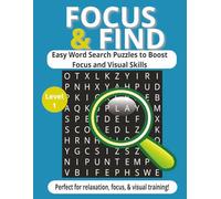 Focus & Find Word Search Puzzle Book: Easy Word Searches with a Black Background and Large Print Letters to Reduce Eye Strain and Increase Visual ... for Vacations, Holidays, and Free Times