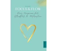 Focus & Flow - Dein Kompass für Struktur & Motivation: Planer, Journal und strukturierter Kalender für eine höhere Produktivität im Business und im ... Planer, Book, Journal, Tagesplaner, Tagebuch