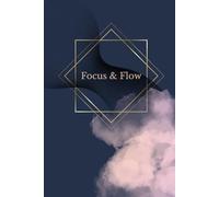 Focus & Flow Notebook with Positive Affirmations: Notebook with Positive Affirmations, daily motivation, gratitude, self love, manifestation, mindset, happiness