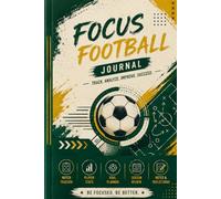 Focus Football: The Ultimate Football Journal 2026 - Included Format for World Cup Tournament Tracker