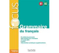 FOCUS GRAMMAIRE DU FRAN?AIS B1-B2: FOCUS Grammaire B1 / B2 - Audio téléchargeable (HACHETTE)