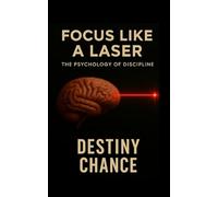 Focus Like A Laser: The Psychology Of Discipline