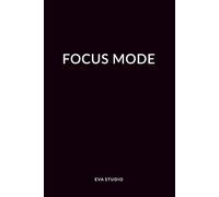 Focus mode Notebook: Minimalist Lined Journal for Productivity and Daily Planning (6x9, 120 Pages)