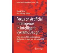 Focus on Artificial Intelligence in Intelligent Systems Design: Proceedings of 9th Computational Methods in Systems and Software 2025, Volume 5: 1902 (Lecture Notes in Networks and Systems, 1902)