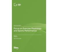 Focus on Exercise Physiology and Sports Performance