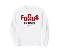Focus on Jesus - Christian Faith Inspirational Reminder Sudadera