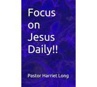 Focus on Jesus Daily!!