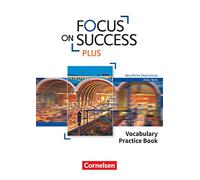 Focus on Success PLUS B1/B2: 11./12. Jg. - Vocabulary Practice Book: Berufliche Oberschule: FOS/BOS