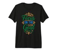 Focus on The Goal, Inspirational Motivation Typography Camiseta Premium