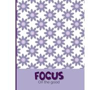 Focus on the Good - Motivational Floral Notebook | Aesthetic Purple Daisy Journal | 7.5 x 9.75 Lined Notebook.