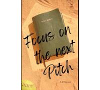 Focus On The Next Pitch