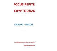 Focus Pépite Crypto : Analog (ANLOG) : La Vision Stratégique 2026