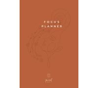 Focus planner: El planner de gratitud y productividad para mujeres que quieren pasar del caos a la calma, organizarse sin culpa y avanzar de verdad. 90 días (Diario de Desarrollo Personal en Español)
