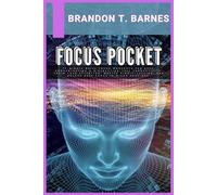 Focus Pocket: 10-Minute Daily Focus Workouts for Deep Concentration & Distraction-Free Productivity Train your attention, master single-tasking, and unlock deep focus in micro sessions