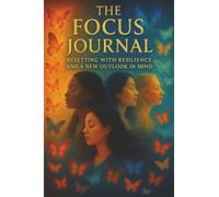 Focus - Resetting with Resilience and a New Outlook