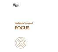 Focus. Serie Inteligencia Emocional Hbr