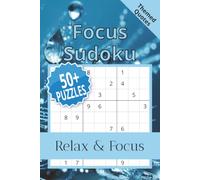 Focus Sudoku Puzzle Book: Sudoku Puzzles for Focus and Peace | Help Calm the Mind, Relax, and Focus | 6x9 Inches, 110 Pages | 50+ Puzzles | Solutions Included