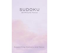 Focus Sudoku Puzzle - supporting memory and focus: Sudoku Puzzle for Focus | Help Calm the Mind, Relax, and Focus | 6x9 Inches, 110 Pages | 50+ Puzzles | Solution Included