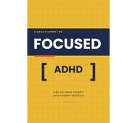 Focused: A 90-Day ADHD-Friendly Daily Planner for Adults | Brain Dump, Top 3 Priorities, Dopamine Menu, and Executive Function Support
