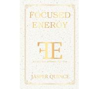 Focused Energy: A collection Of Poems Part II
