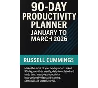 Focused Execution: 90-Day Productivity Planner - January to March 2026: Build laser focus, powerful habits and strategic momentum in your next 90 days.